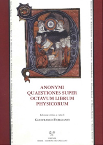 9788884500472-Anonymi Quaestiones super octavum librum Physicorum (Siena, BC, ms. L III 21).