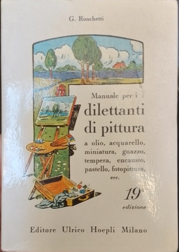 9788820308858-Manuale per i dilettanti di Pittura a olio, acquerello, miniatura, guazzo, tempe