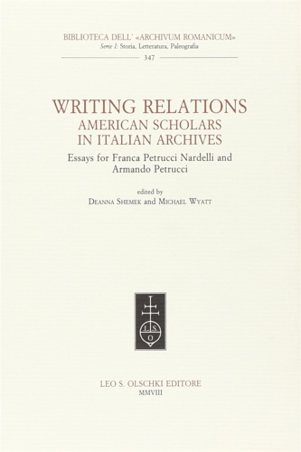 9788822257864-Writing Relations. American Scholars in Italian Archives. Essays for Franca Petr