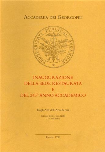 Accademia dei Georgofili inaugurazione della sede restaurata e del 243° Anno Acc