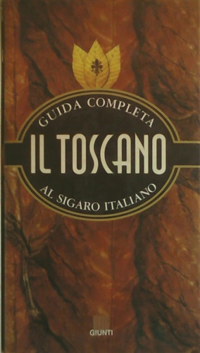 9788809018914-Il toscano. Guida completa al sigaro italiano.