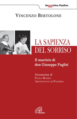 9788831542654-La sapienza del sorriso. Il martirio di don Giuseppe Puglisi.