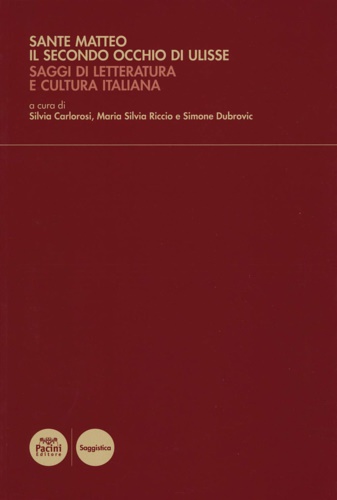 9788869955853-Sante Matteo. Il secondo occhio di Ulisse. Saggi di letteratura e cultura italia