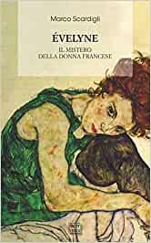 9788868571764-Évelyne. Il mistero della donna francese.