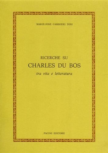 Ricerche su Charles du Bos, tra vita e letteratura.