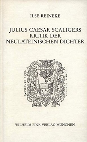 9783770524495-Julius Caesar Scaligers Kritik der neulateinischen Dichter: Text, Übersetzung un