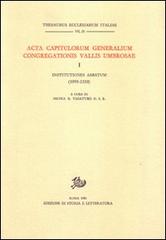 9788884989970-Acta Capitulorum Generalium Congregationis Vallis Umbrosae. Vol.I: Institutiones