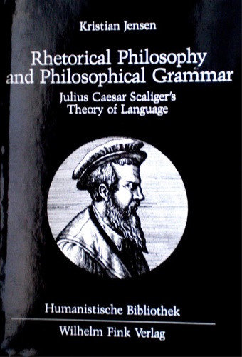 9783770526338-Rhetorical philosophy and philosophical grammar: Julius Caesar Scaliger's theory