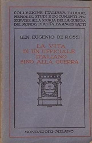 La vita di un ufficiale italiano sino alla guerra.