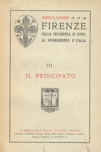 Firenze dalla decadenza di Roma al Risorgimento d'Italia. Vol.III: Il principato