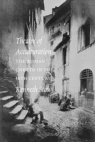 9780295980256-Theater of Acculturation: The Roman Ghetto in the Sixteenth Century.