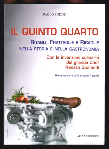 9788870371048-Il quinto quarto. Ritagli, frattaglie, rigaglie nella storia della gastronomia.