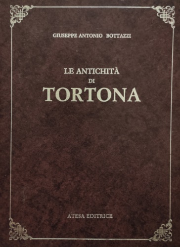 9788876225406-Le antichità di Tortona.