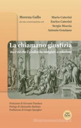 9788833792217-La chiamano giustizia. Ma è ciò che il giudice ha mangiato a colazione.