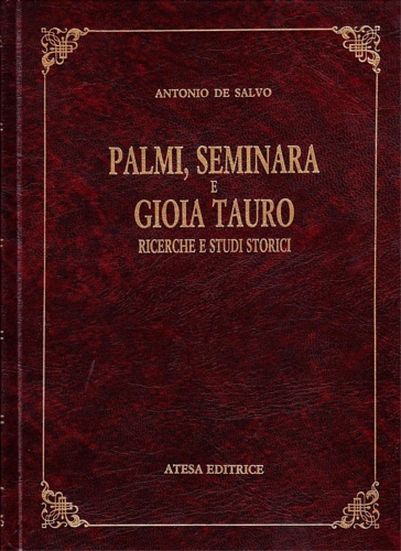 9788870372021-Ricerche e studi storici intorno a Palmi, Seminara e Gioia Tauro.