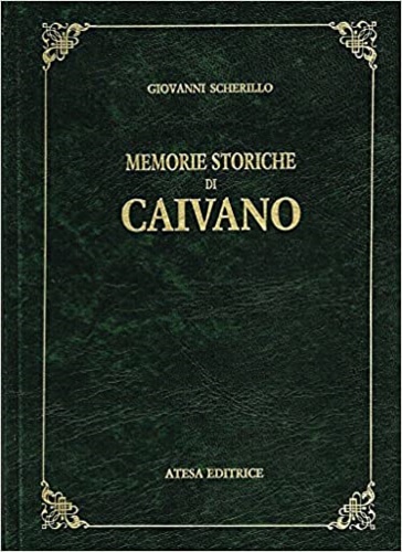 9788876224904-Memorie storiche di Caivano. La terra di Caivano e Santa Maria di Campiglione.