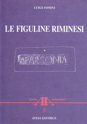 9788870370607-Le Figuline riminesi. Ordinate ed illustrate.