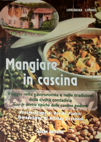 9788870370973-Mangiare in cascina. Viaggio nella gastronomia e nelle tradizioni della civiltà