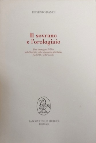 9788822103529-Il sovrano e l'orologiaio. Due immagini di Dio nel dibattito sulla 