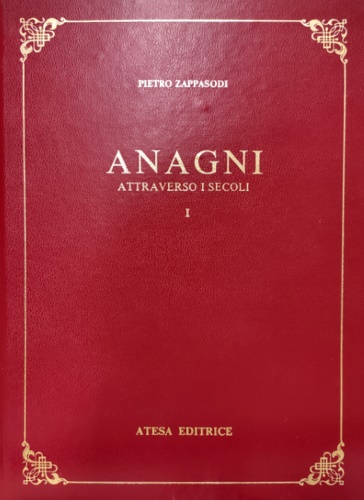 9788870371277-Anagni attraverso i secoli. Vol. I-II.