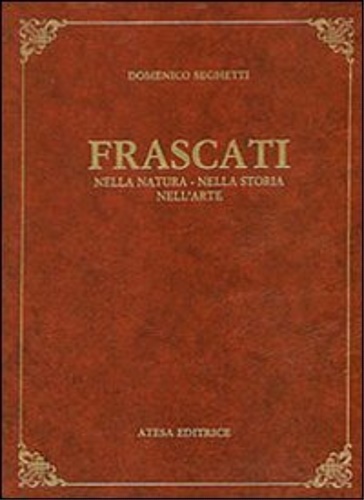 9788870372212-Frascati nella natura, nella storia, nell'arte.