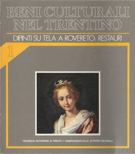 Dipinti su tela a Rovereto: restauri. Beni culturali nel Trentino: interventi da