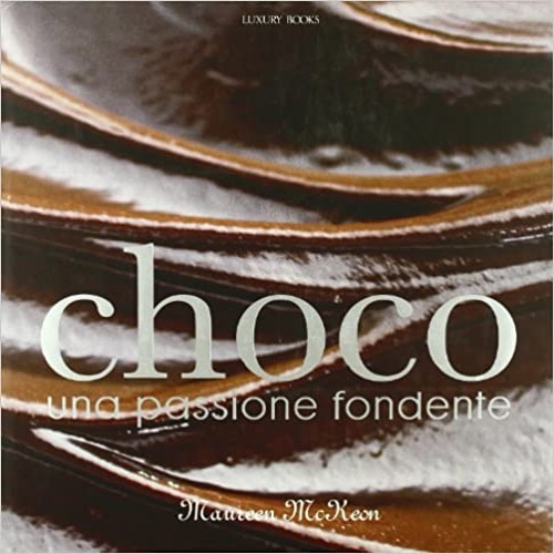 9788875500641-Choco. Una passione fondente.