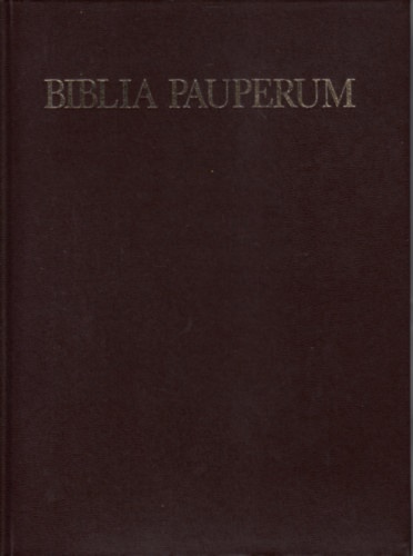 9789630747066-Biblia pauperum. Es elötte a Vita et passio Christi. Kepei a Szepmüveszeti Muzeu