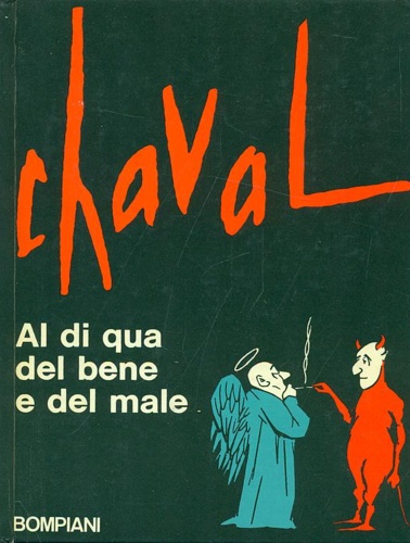 Il meglio di Chaval. Al di qua del bene e del male.