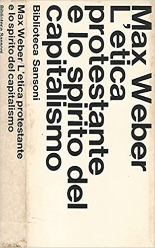 L'etica protestante e lo spirito del capitalismo.