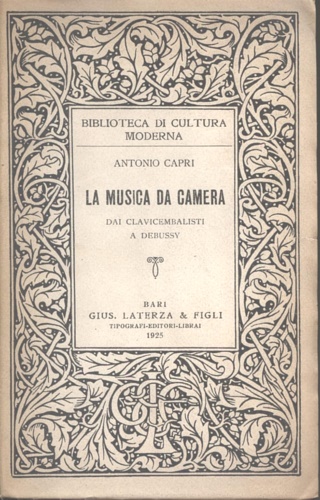 La musica da camera. Dai Clavicembalisti a Debussy.