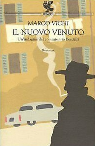 9788882464226-Il nuovo venuto. Un'indagine del commissario Bordelli.