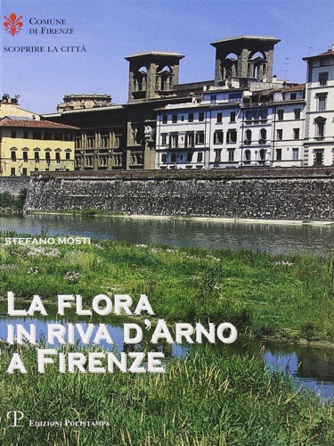 9788883044915-La flora in riva d'Arno a Firenze .