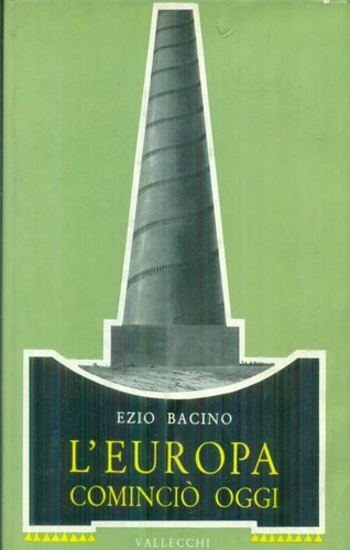 L'Europa cominciò oggi.