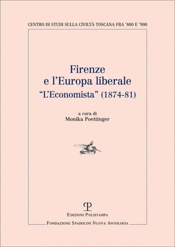 9788859612117-Firenze e l'Europa liberale. L'Economista (1874-81).