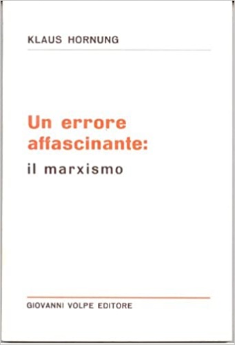 Un errore affascinante: il marxismo.