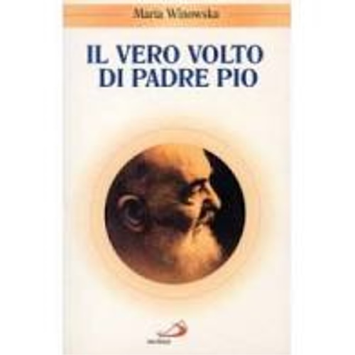 9788821515033-Il vero volto di padre Pio. Vivo oltre la morte.