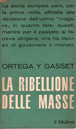 La ribellione delle masse.