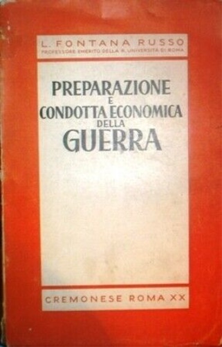 Preparazione e condotta economica della guerra.