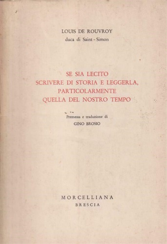 Se sia lecito scrivere di storia e leggerla , particolarmente quella del nostro