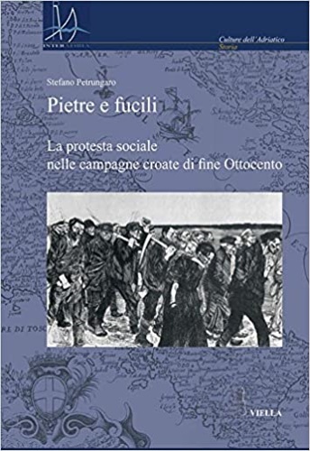 9788883343926-Pietre e fucili. La protesta sociale nelle campagne croate di fine Ottocento.