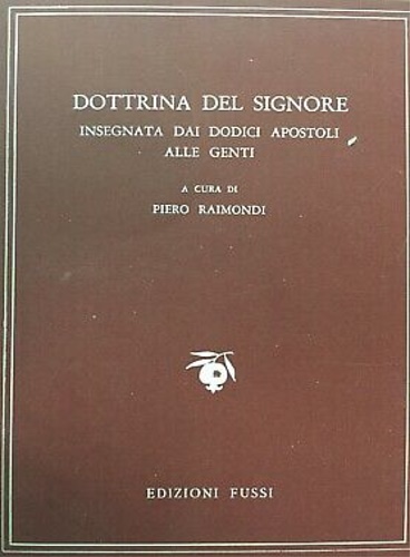 Dottrina del Signore. Insegnata dai dodici apostoli alle genti.