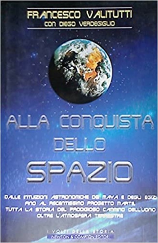 9788882891640-Alla conquista dello spazio. Dalle intuizioni astronomiche dei Maya e degli Egiz