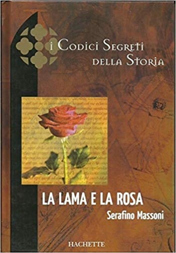 La lama e la rosa.