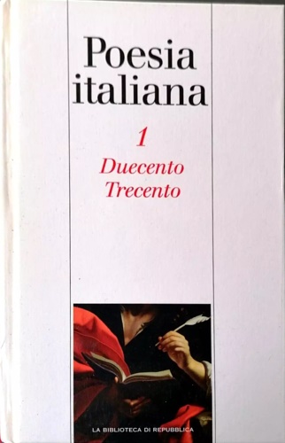 Antologia della Poesia Italiana. Duecento e Trecento.