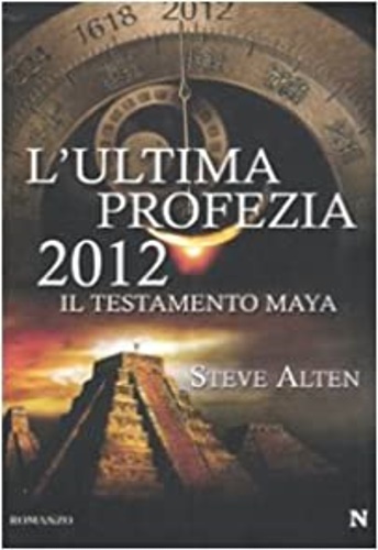 9788854116375-L'ultima profezia. 2012. Il testamento Maya.