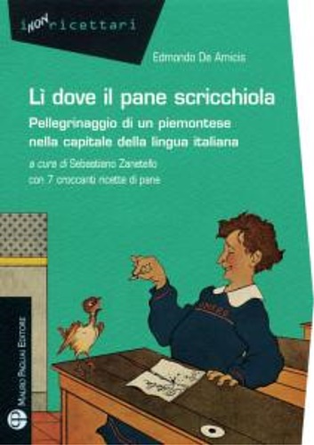 9788856402834-Lì dove il pane scricchiola. Pellegrinaggio di un piemontese nella capitale dell