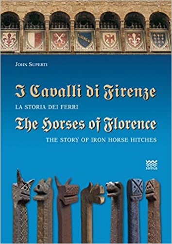 9788856301229-I cavalli di Firenze. La storia dei ferri.