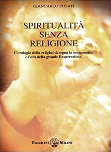 Spiritualità senza religione.