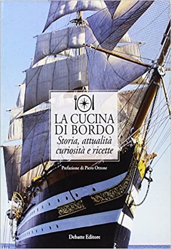 9788862970136-La cucina di bordo. Storia, attualità, curiosità e ricette.